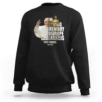 In Loving Memory of Pope Francis Sweatshirt Viva il Papa 1936-2025