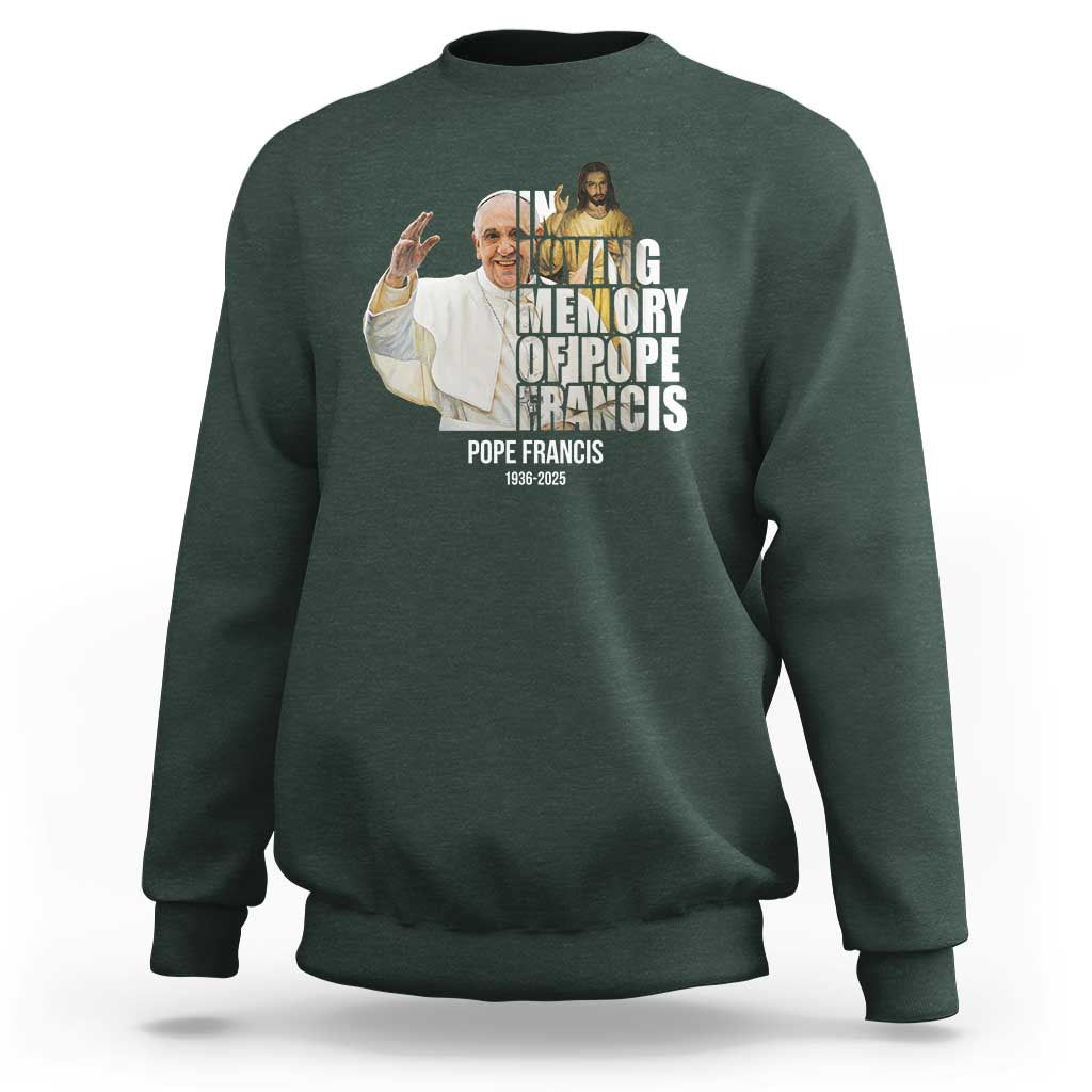 In Loving Memory of Pope Francis Sweatshirt Viva il Papa 1936-2025