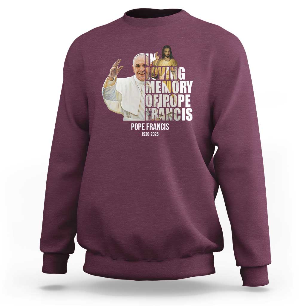 In Loving Memory of Pope Francis Sweatshirt Viva il Papa 1936-2025