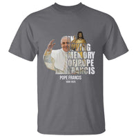 In Loving Memory of Pope Francis T Shirt Viva il Papa 1936-2025