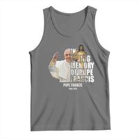In Loving Memory of Pope Francis Tank Top Viva il Papa 1936-2025