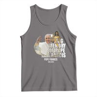 In Loving Memory of Pope Francis Tank Top Viva il Papa 1936-2025