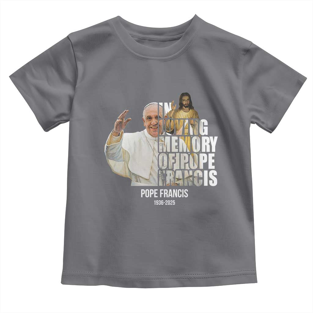 In Loving Memory of Pope Francis Toddler T Shirt Viva il Papa 1936-2025