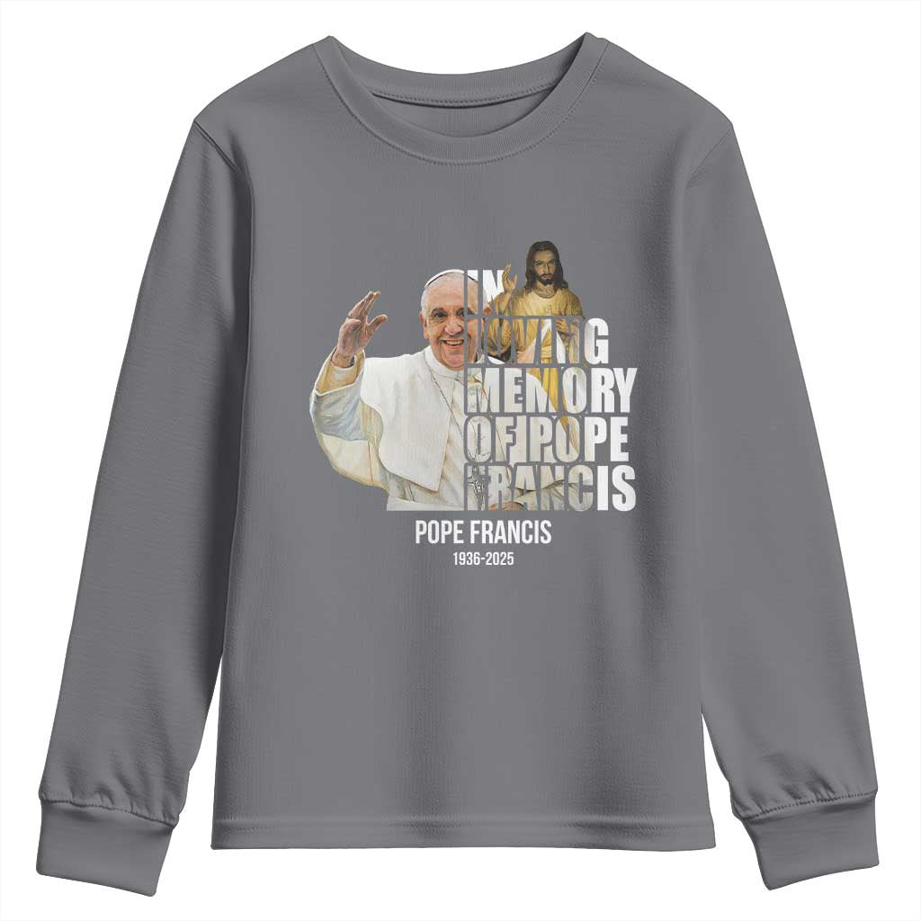 In Loving Memory of Pope Francis Youth Sweatshirt Viva il Papa 1936-2025