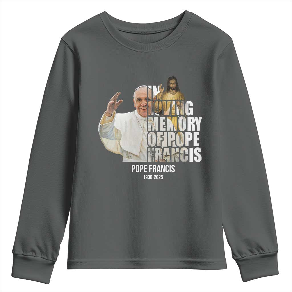 In Loving Memory of Pope Francis Youth Sweatshirt Viva il Papa 1936-2025