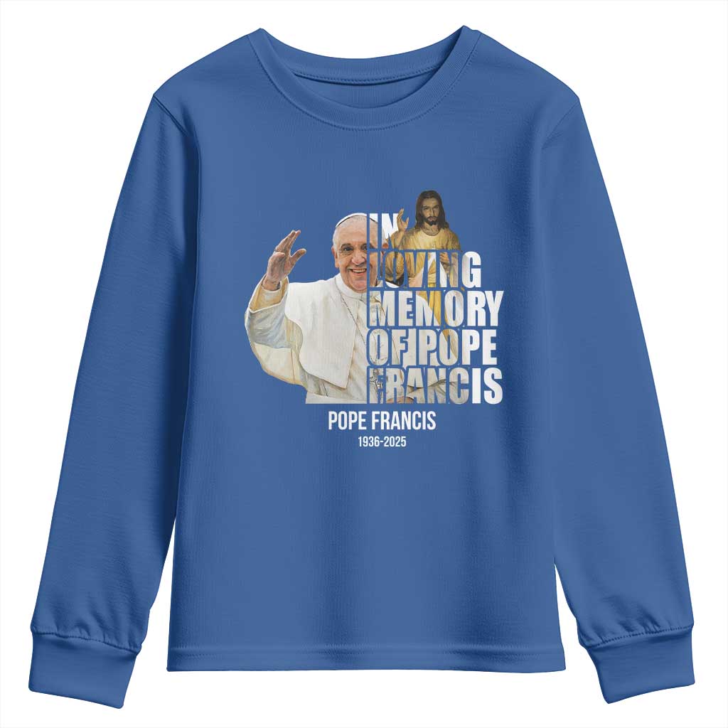 In Loving Memory of Pope Francis Youth Sweatshirt Viva il Papa 1936-2025