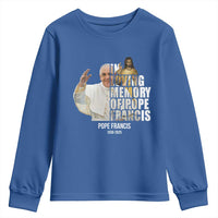 In Loving Memory of Pope Francis Youth Sweatshirt Viva il Papa 1936-2025