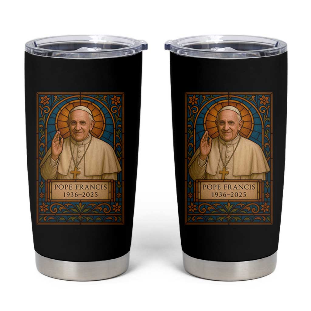 Beloved Pope Francis Tumbler Cup 1936-2025 Memorial