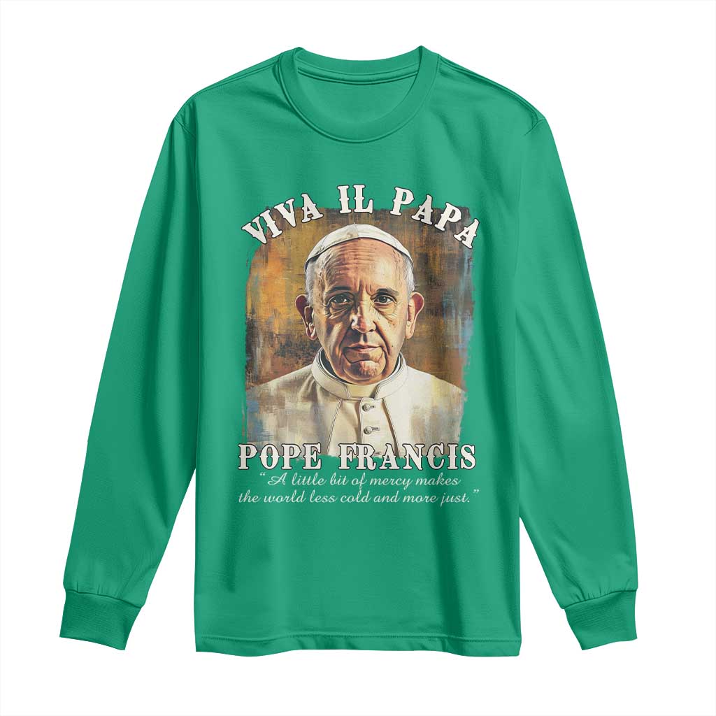 Viva il Papa Pope Francis Long Sleeve Shirt Papa Memorial Tribute