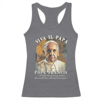 Viva il Papa Pope Francis Racerback Tank Top Papa Memorial Tribute