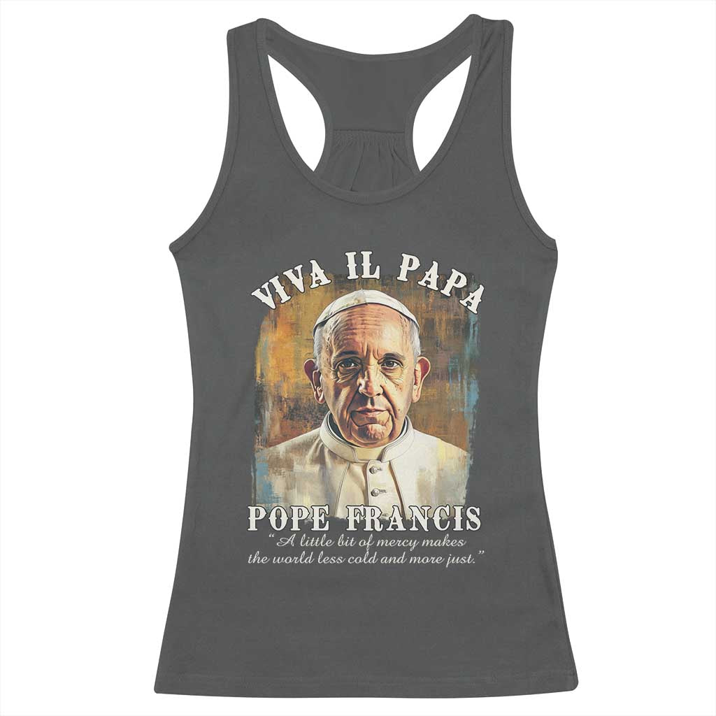 Viva il Papa Pope Francis Racerback Tank Top Papa Memorial Tribute