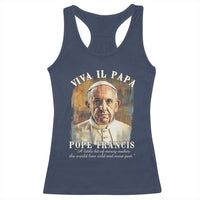 Viva il Papa Pope Francis Racerback Tank Top Papa Memorial Tribute