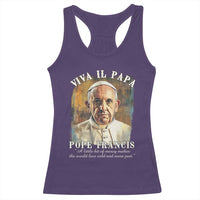 Viva il Papa Pope Francis Racerback Tank Top Papa Memorial Tribute
