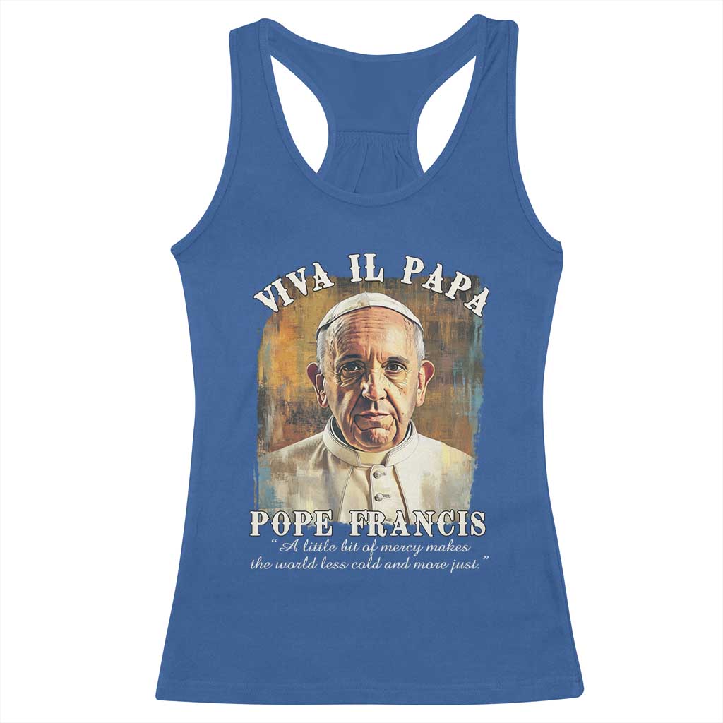 Viva il Papa Pope Francis Racerback Tank Top Papa Memorial Tribute