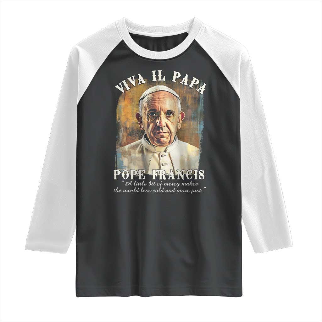Viva il Papa Pope Francis Raglan Shirt Papa Memorial Tribute
