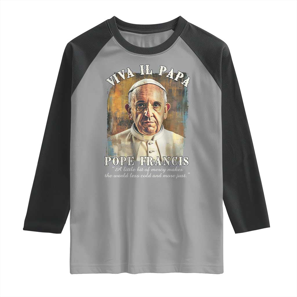 Viva il Papa Pope Francis Raglan Shirt Papa Memorial Tribute