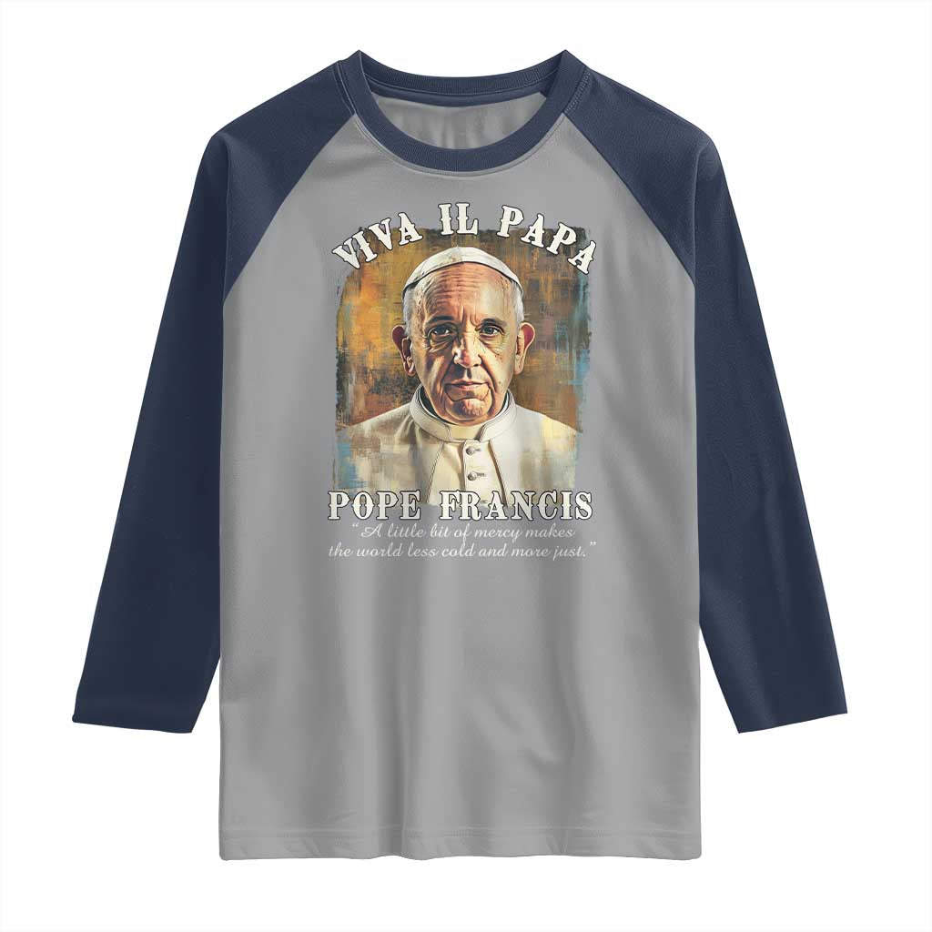 Viva il Papa Pope Francis Raglan Shirt Papa Memorial Tribute