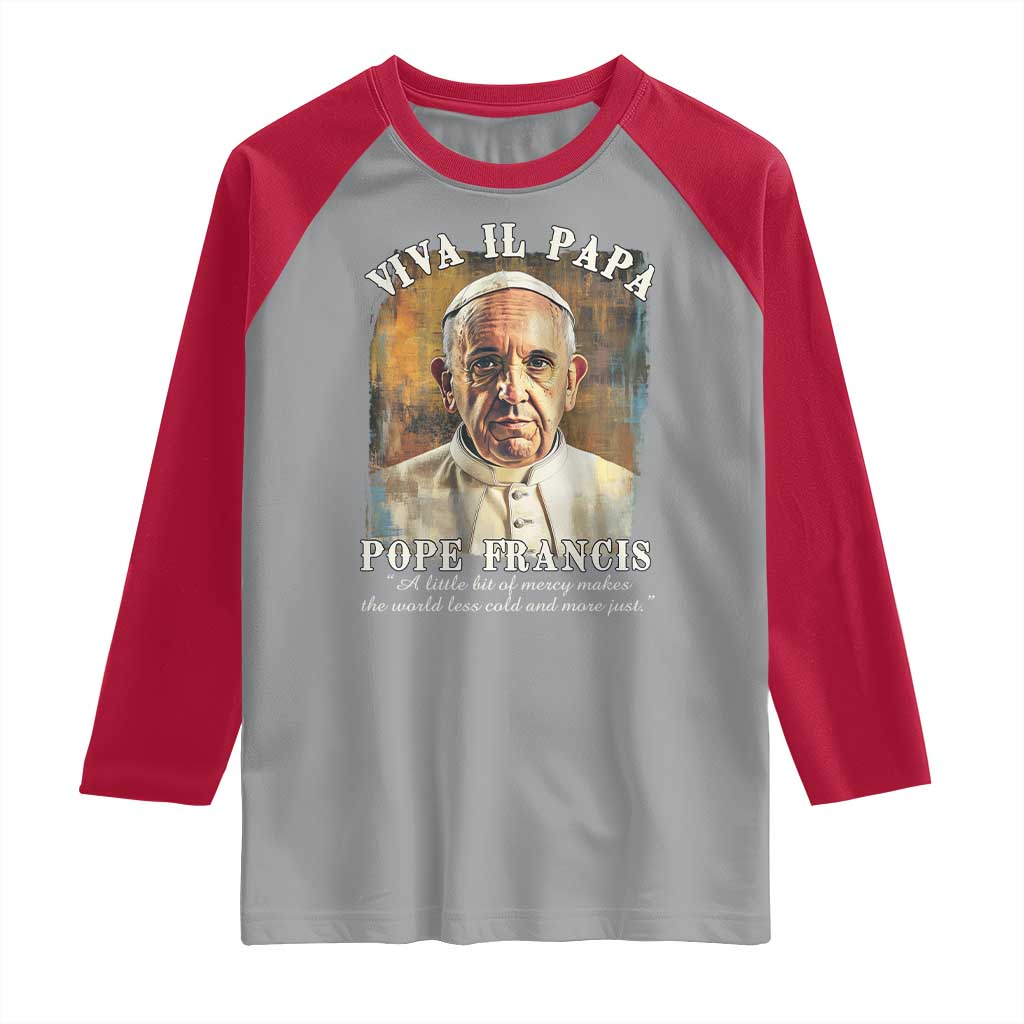 Viva il Papa Pope Francis Raglan Shirt Papa Memorial Tribute