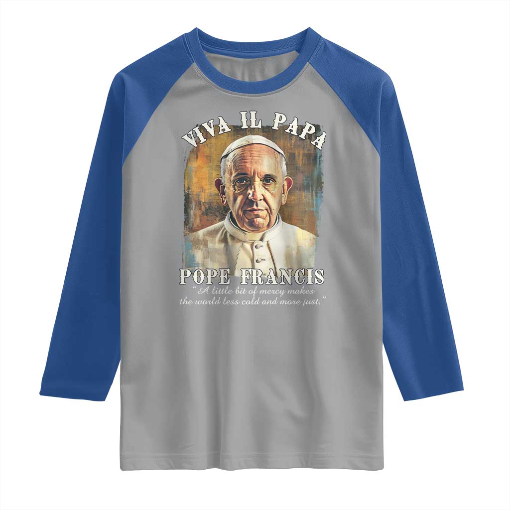 Viva il Papa Pope Francis Raglan Shirt Papa Memorial Tribute