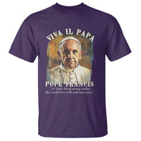 Viva il Papa Pope Francis T Shirt Papa Memorial Tribute