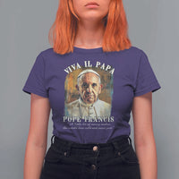 Viva il Papa Pope Francis T Shirt For Women Papa Memorial Tribute