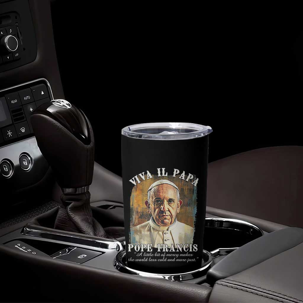 Viva il Papa Pope Francis Tumbler Cup Papa Memorial Tribute