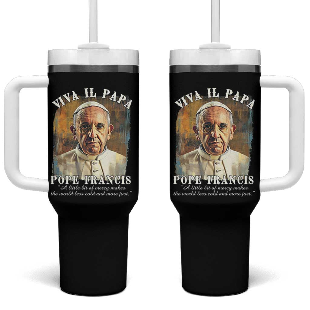 Viva il Papa Pope Francis Tumbler With Handle Papa Memorial Tribute