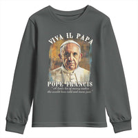 Viva il Papa Pope Francis Youth Sweatshirt Papa Memorial Tribute