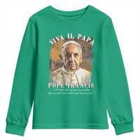 Viva il Papa Pope Francis Youth Sweatshirt Papa Memorial Tribute