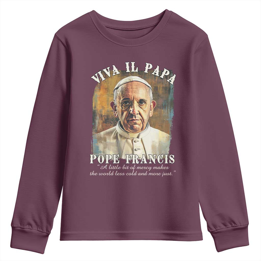 Viva il Papa Pope Francis Youth Sweatshirt Papa Memorial Tribute