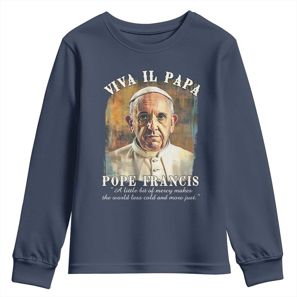 Viva il Papa Pope Francis Youth Sweatshirt Papa Memorial Tribute
