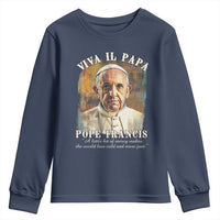 Viva il Papa Pope Francis Youth Sweatshirt Papa Memorial Tribute
