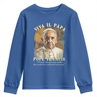 Viva il Papa Pope Francis Youth Sweatshirt Papa Memorial Tribute