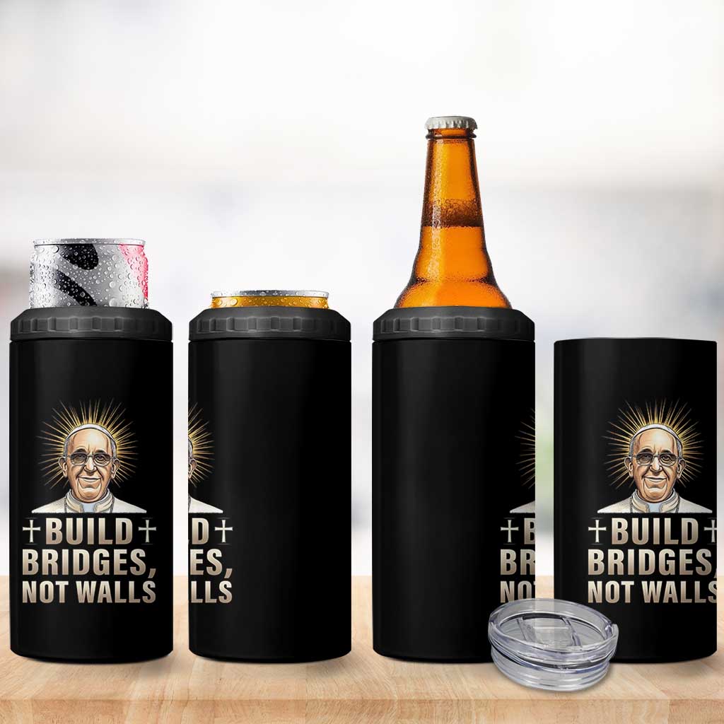Pope Francis Inspirational 4 in 1 Can Cooler Tumbler Build Bridges Not Walls