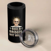 Pope Francis Inspirational 4 in 1 Can Cooler Tumbler Build Bridges Not Walls