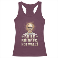 Pope Francis Inspirational Racerback Tank Top Build Bridges Not Walls