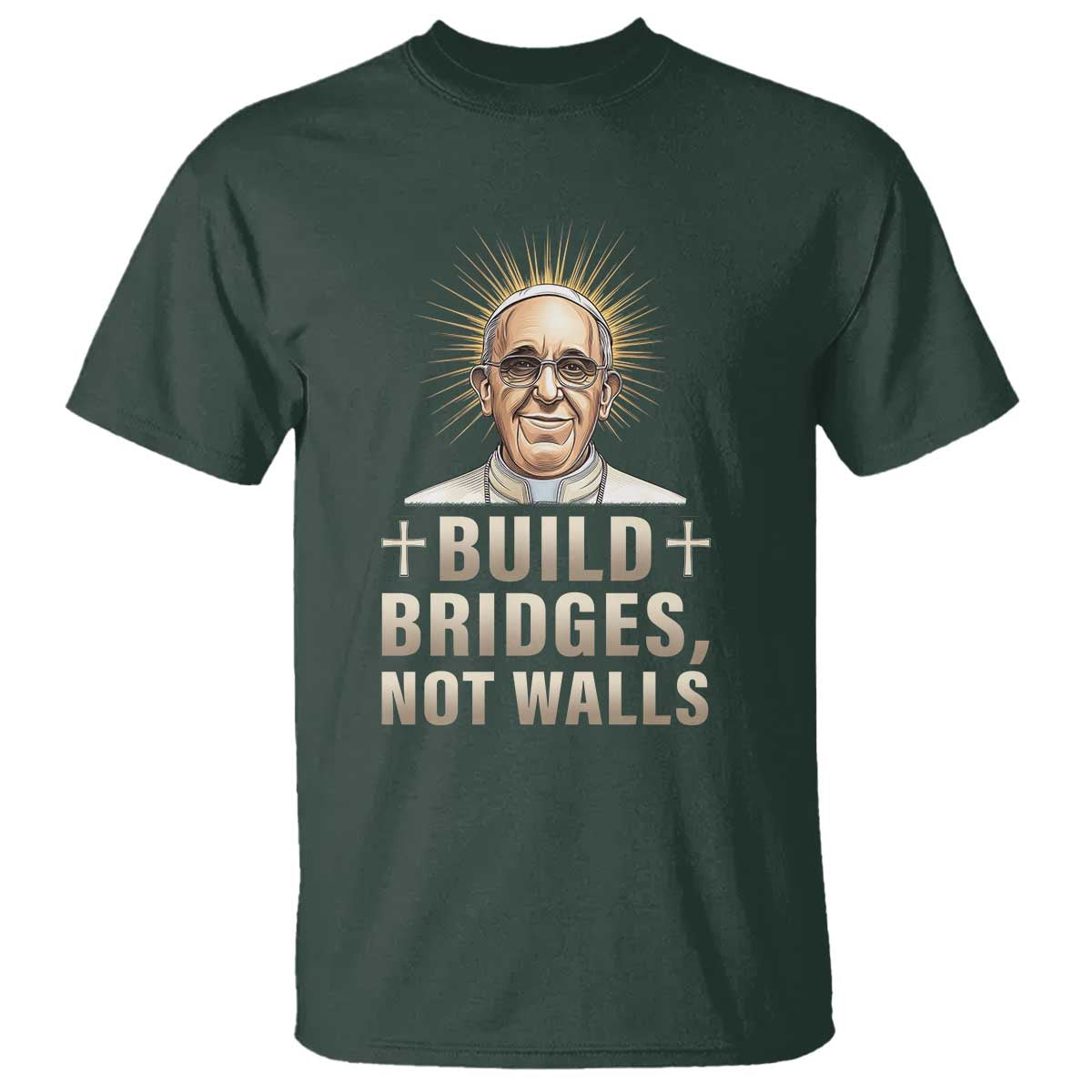 Pope Francis Inspirational T Shirt Build Bridges Not Walls