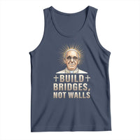 Pope Francis Inspirational Tank Top Build Bridges Not Walls