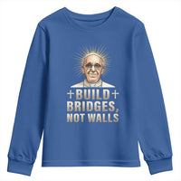 Pope Francis Inspirational Youth Sweatshirt Build Bridges Not Walls