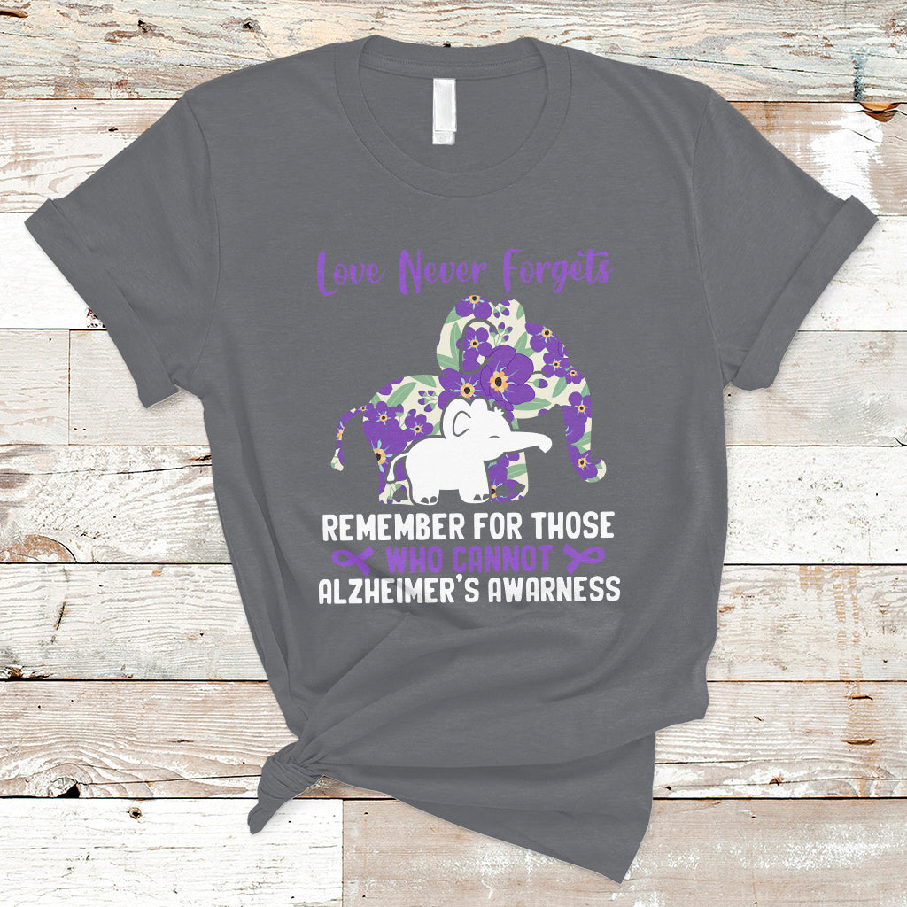 Alzheimer's Awareness T Shirt Love Never Forget Remember For Those Who Cannot Elephants ALZ Support Alzheimers Dementia Warrior - Wonder Print Shop