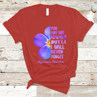 Alzheimer's Awareness T Shirt You May Not Remember But I Will Never Forget Support Squad Alzheimer's Warrior Forget-me-not - Wonder Print Shop