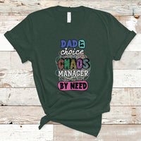 Father's Day T Shirt Funny Dad By Choice Chaos Coordinator By Need Father's Day Gag Gifts for Dad Father - Wonder Print Shop