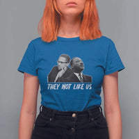 Malcolm X and MLK T Shirt For Women They Not Like Us - Wonder Print Shop