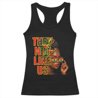 They Not Like Us Afro Queen Racerback Tank Top Melanin Magic Woman witth Headwrap and Sunglasses - Wonder Print Shop