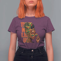 They Not Like Us Afro Queen T Shirt For Women Melanin Magic Woman witth Headwrap and Sunglasses - Wonder Print Shop