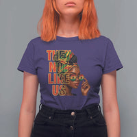 They Not Like Us Afro Queen T Shirt For Women Melanin Magic Woman witth Headwrap and Sunglasses - Wonder Print Shop