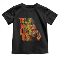 They Not Like Us Afro Queen Toddler T Shirt Melanin Magic Woman witth Headwrap and Sunglasses - Wonder Print Shop