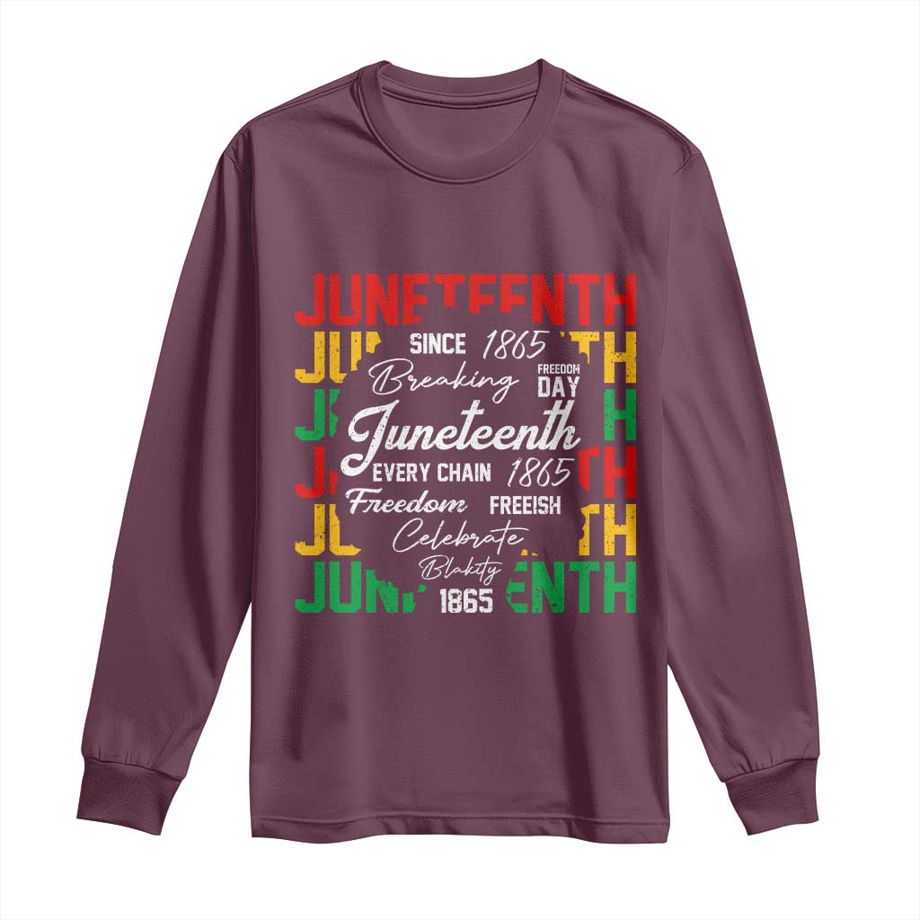 Juneteenth 1865 Long Sleeve Shirt Celebrate Black Freedom Breaking Every Chain - Wonder Print Shop