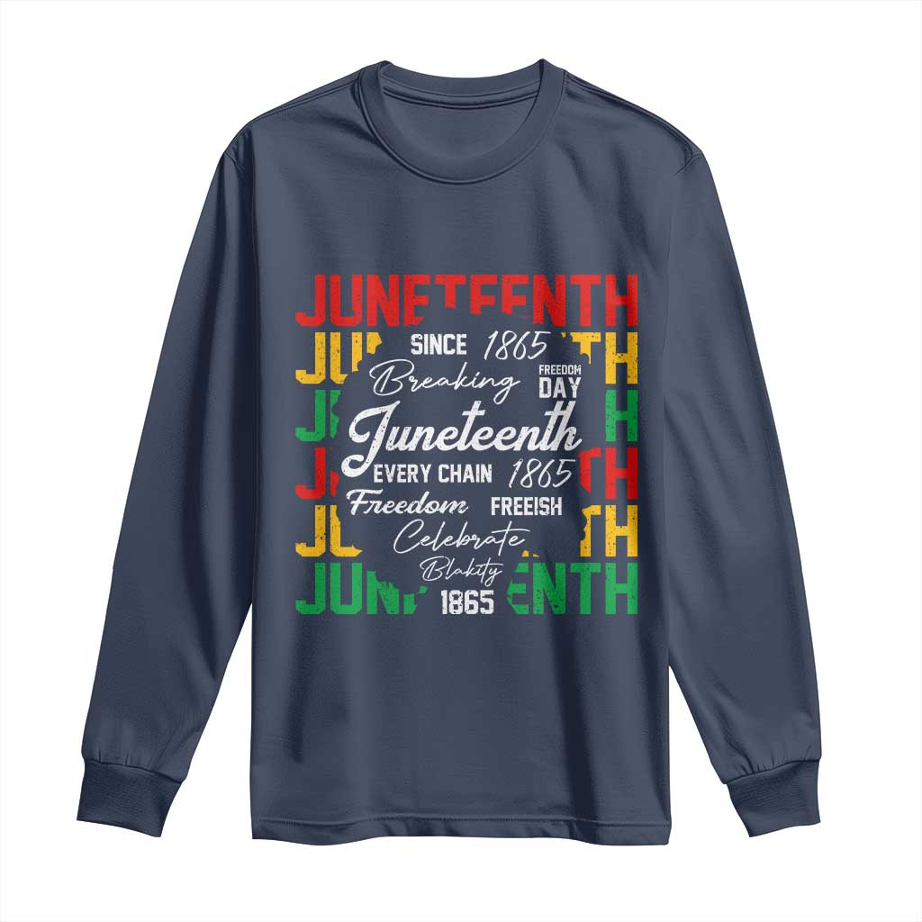 Juneteenth 1865 Long Sleeve Shirt Celebrate Black Freedom Breaking Every Chain - Wonder Print Shop