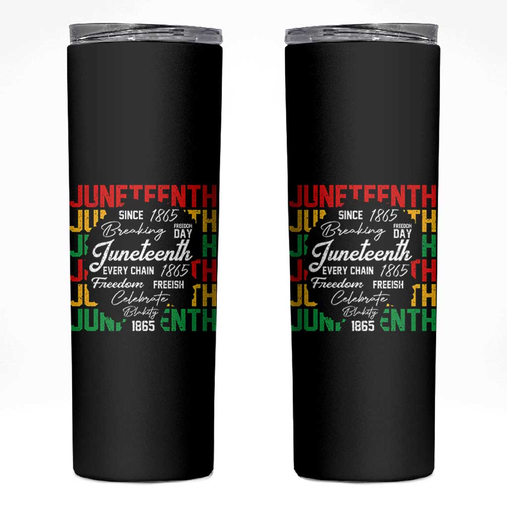 Juneteenth 1865 Skinny Tumbler Celebrate Black Freedom Breaking Every Chain - Wonder Print Shop